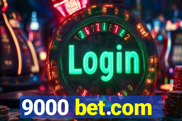 9000 bet.com